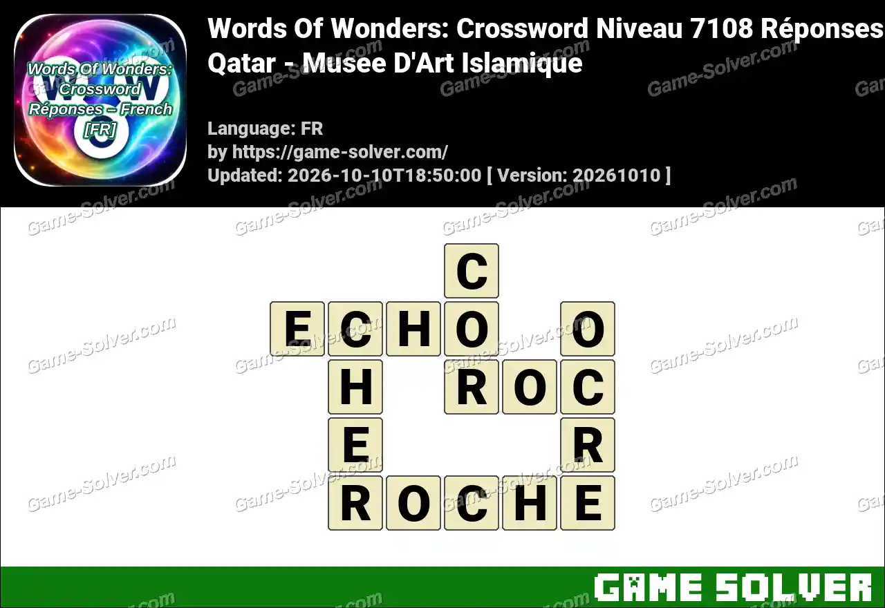 Words Of Wonders: Crossword Niveau 7108 Réponses – Qatar – Musee D’Art Islamique
